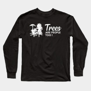 Tree - I speak for the trees Long Sleeve T-Shirt